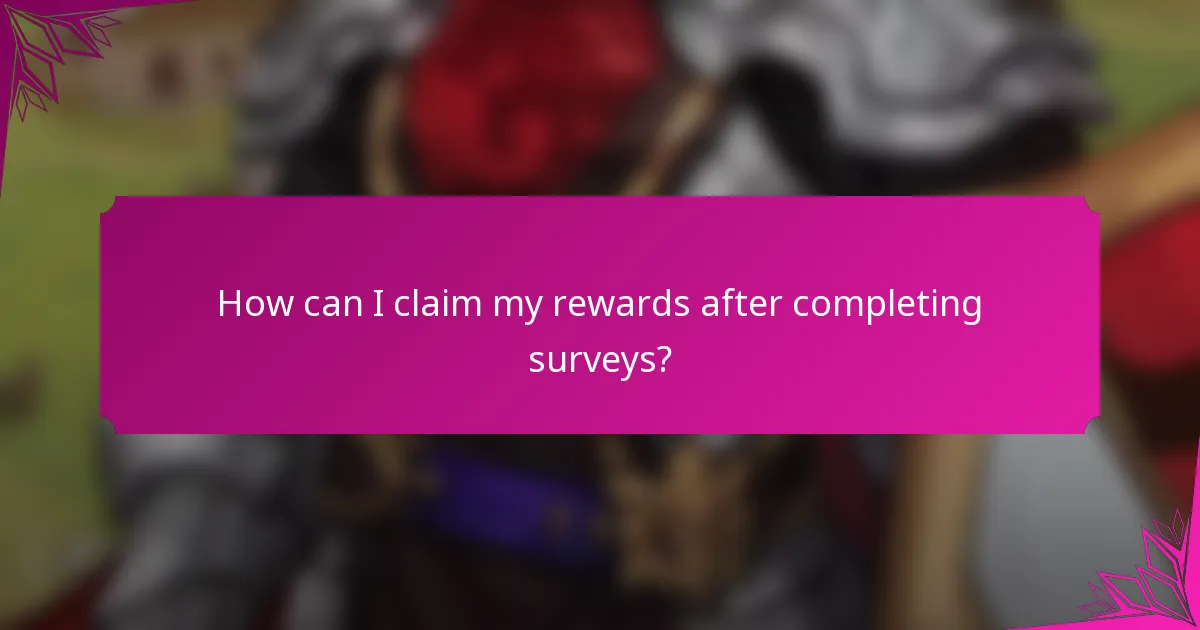 How can I claim my rewards after completing surveys?