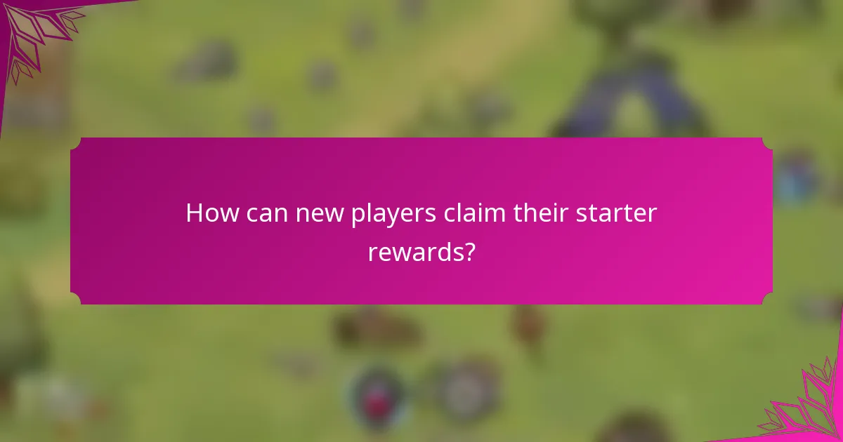 How can new players claim their starter rewards?
