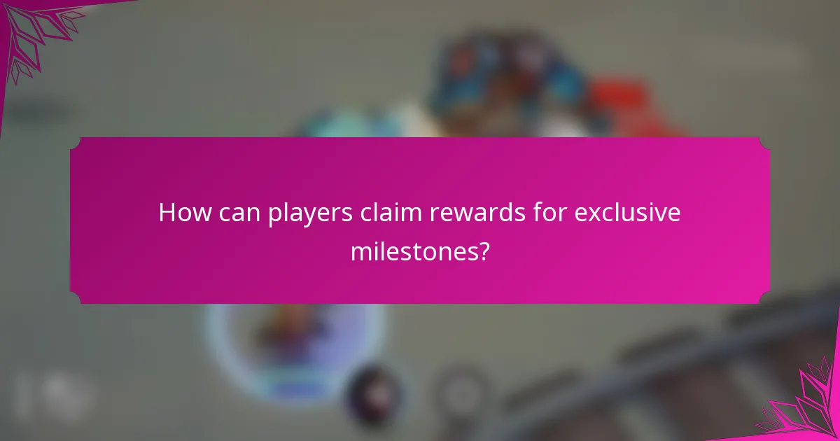 How can players claim rewards for exclusive milestones?