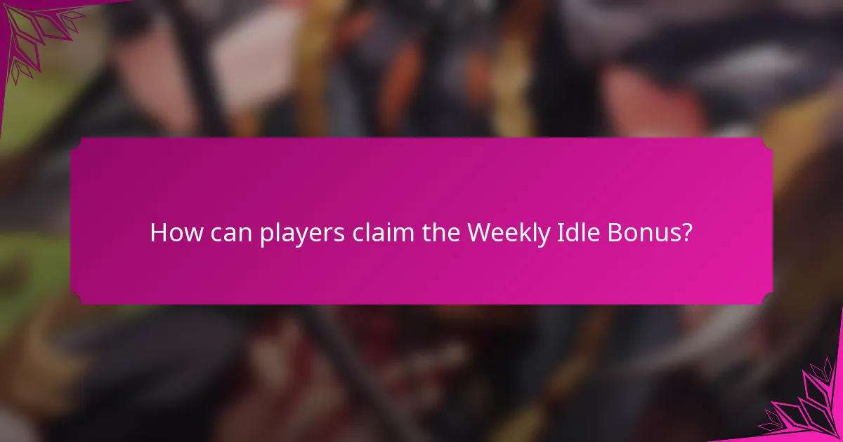 How can players claim the Weekly Idle Bonus?