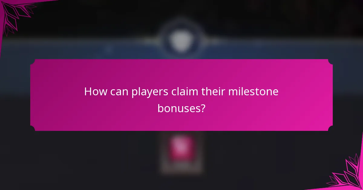How can players claim their milestone bonuses?