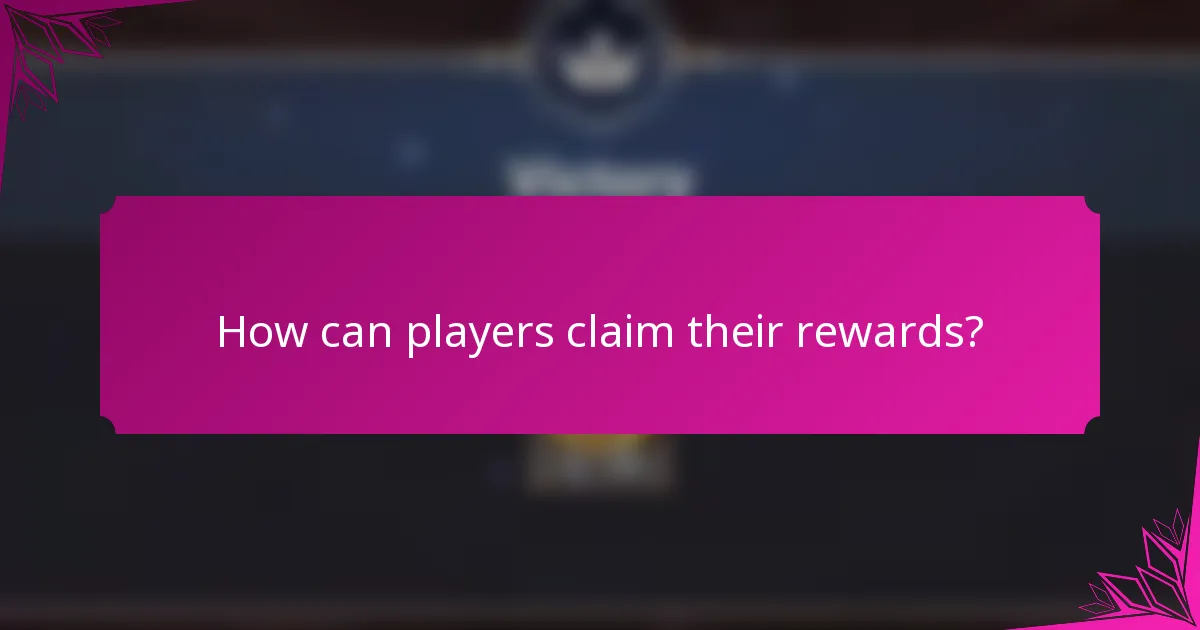 How can players claim their rewards?