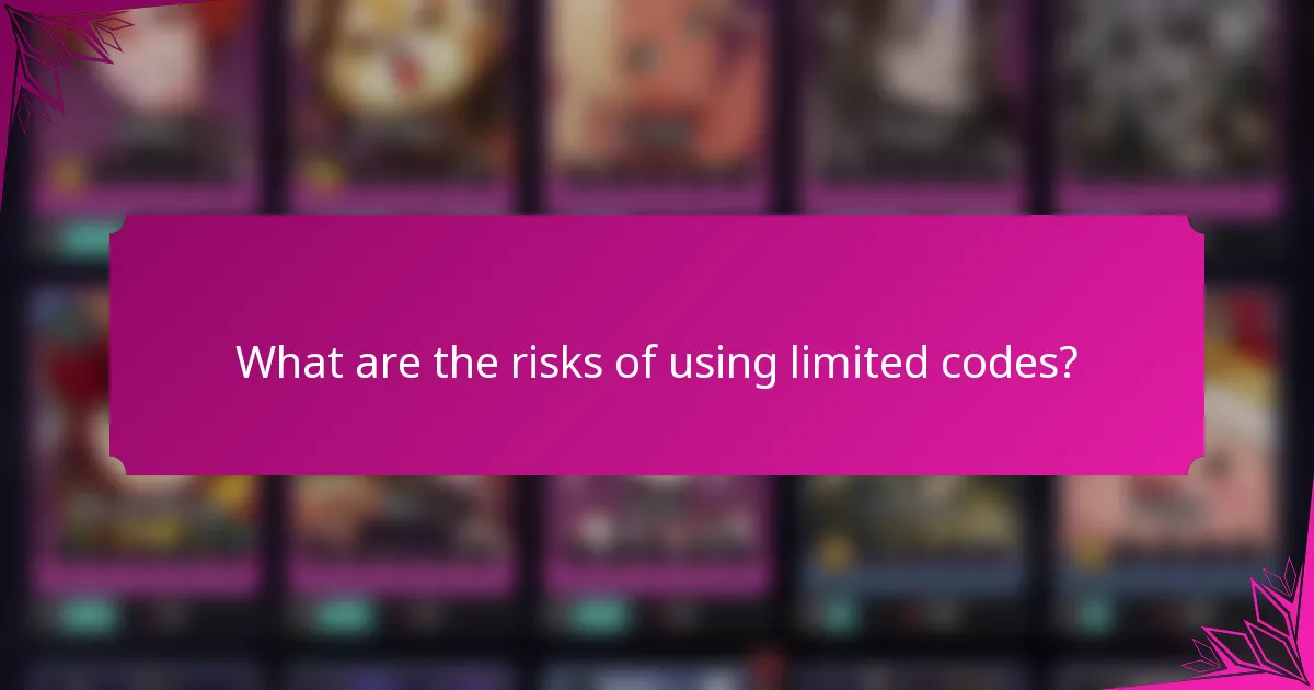 What are the risks of using limited codes?