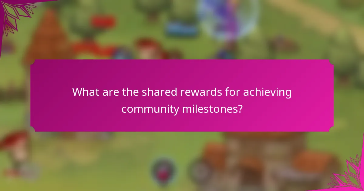 What are the shared rewards for achieving community milestones?