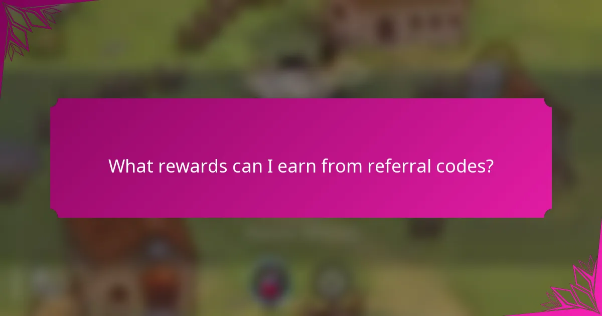 What rewards can I earn from referral codes?