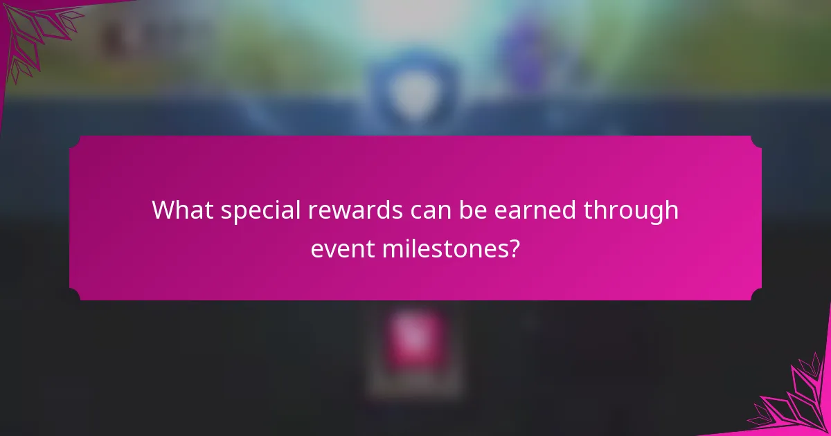 What special rewards can be earned through event milestones?