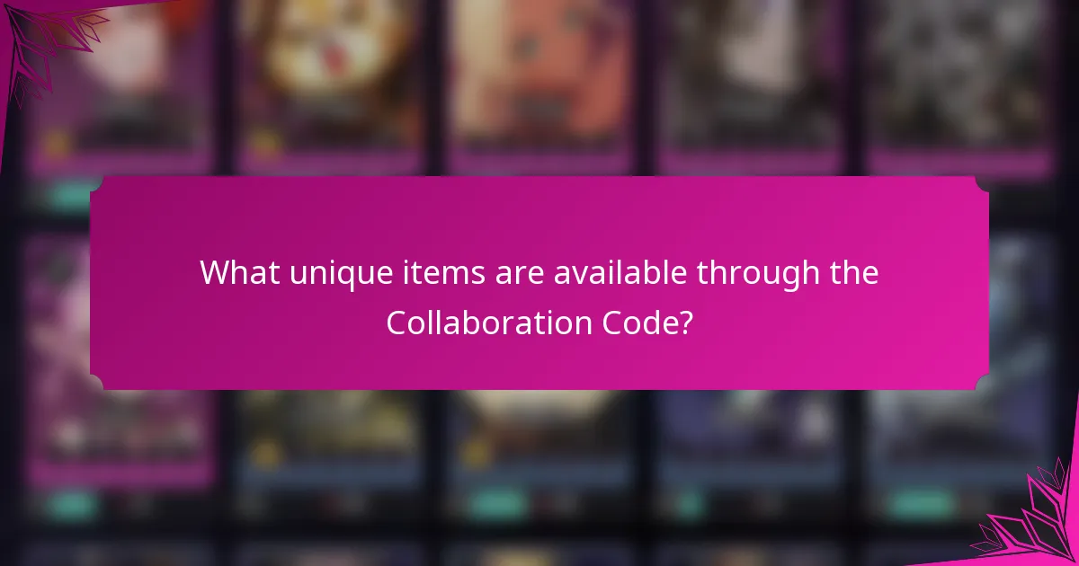What unique items are available through the Collaboration Code?