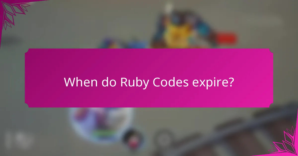 When do Ruby Codes expire?